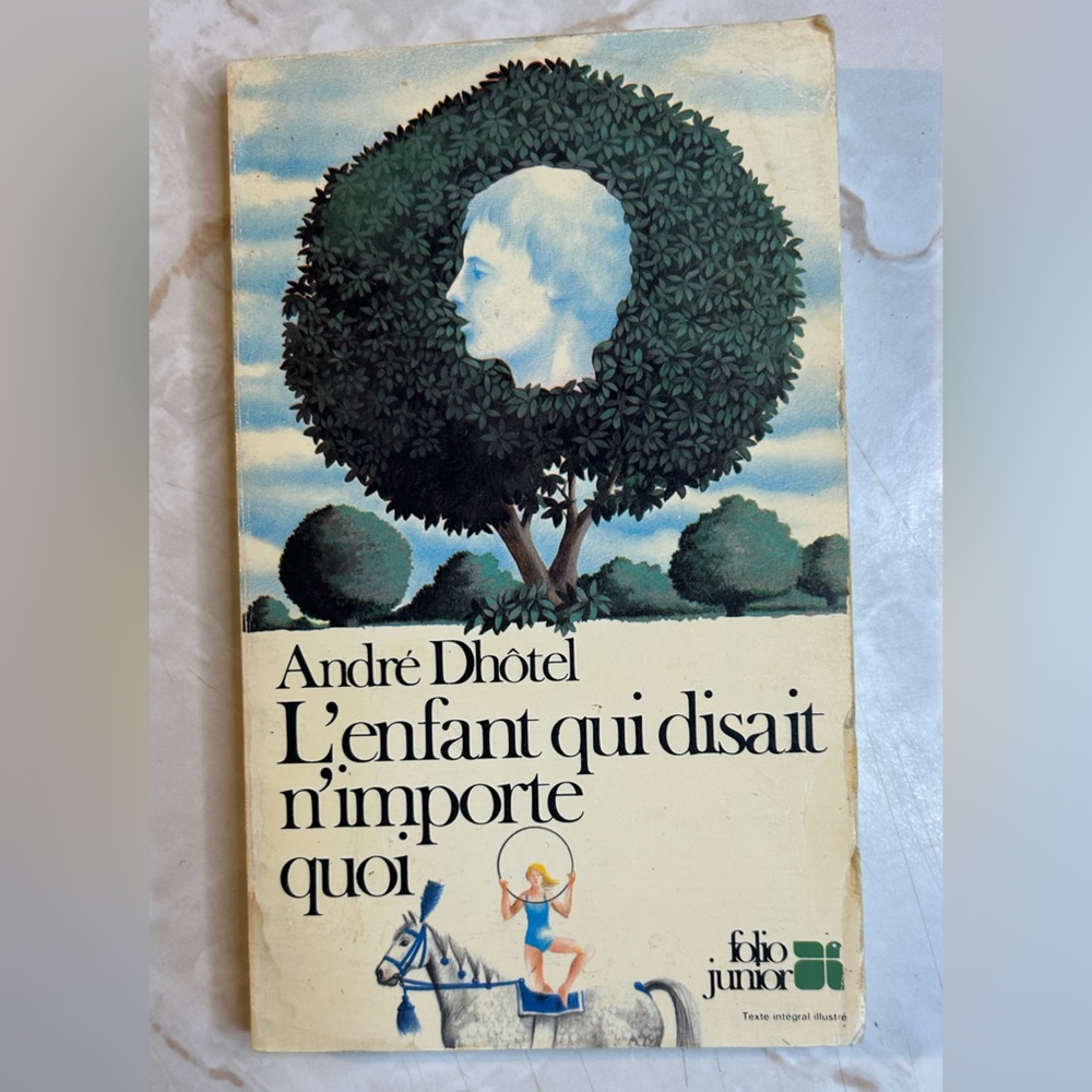 L enfant qui disait n importe quoi - André Dhotel (French)